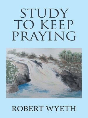 cover image of Study to Keep Praying